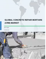 Global Concrete Repair Mortars (CRM) Market 2017-2021